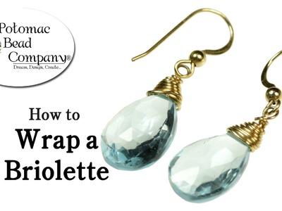 How To Wrap a Briolette