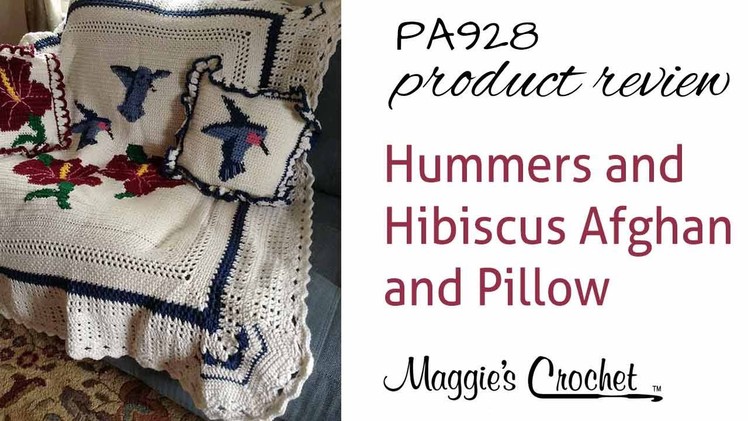 Hummers and Hibiscus Afghan and Pillows Crochet Pattern Product Review PA928
