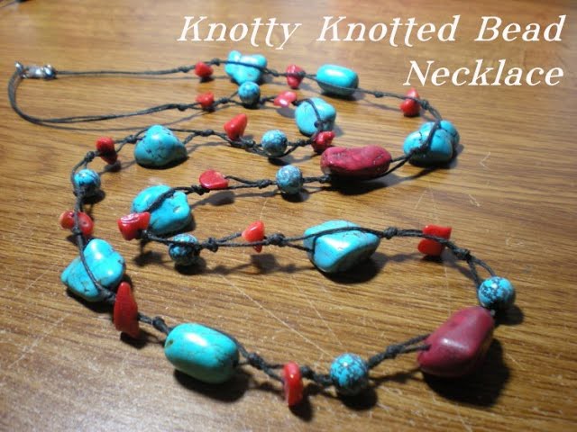 Knotty Knotted Bead Necklace Tutorial