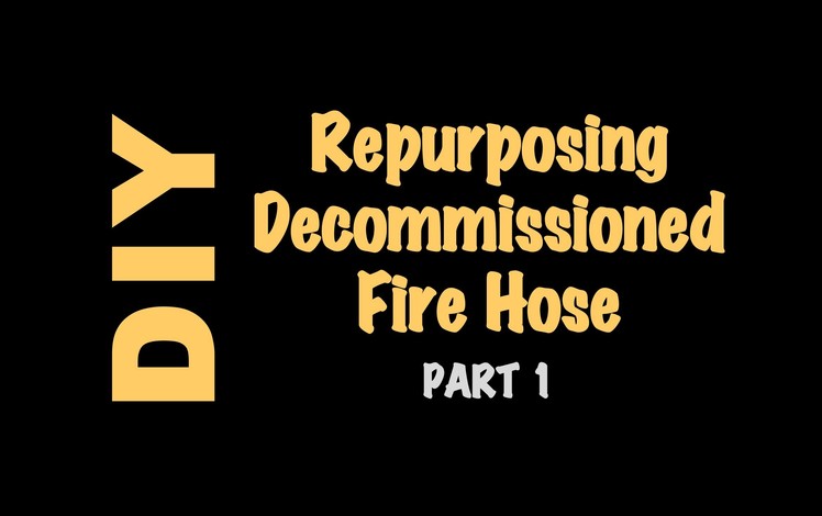 Mountain View Ranch - DIY Project: Repurposing Decommissioned Fire Hose