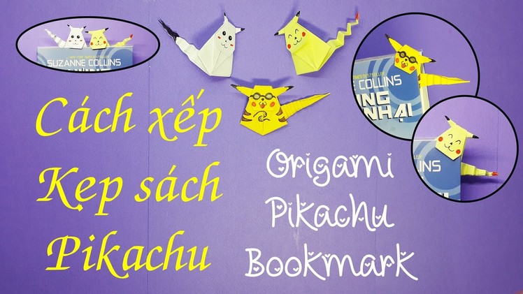 Cách xếp giấy kẹp sách Pikachu ♥ How to fold Origami Pikachu Bookmark