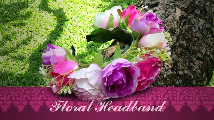 DIY: Floral Headband - Flower Crown Headband Tutorial