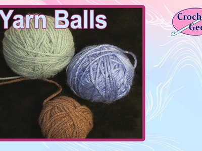 How to Wind a Yarn Ball by Hand - Crochet Geek