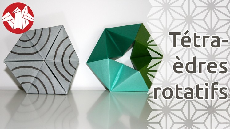 Origami - Tétraèdres rotatifs de Tomoko Fuse - Rotating Tetraheda [Senbazuru]