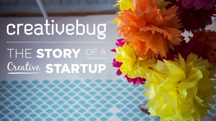Creativebug - The Story of a Creative Startup
