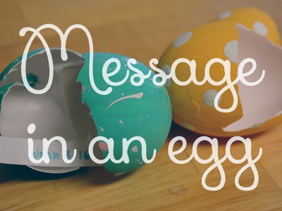 DIY: Message in an egg!