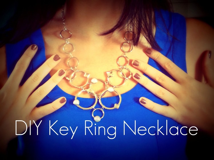 DIY PROJECTS: Key Ring Statement Necklace Tutorial
