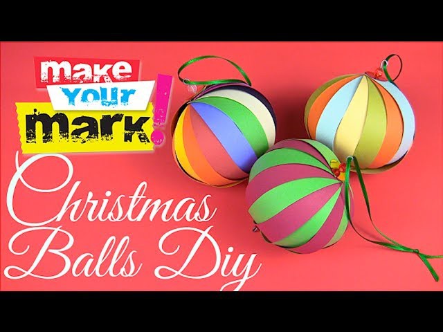 How to Make Christmas Balls!