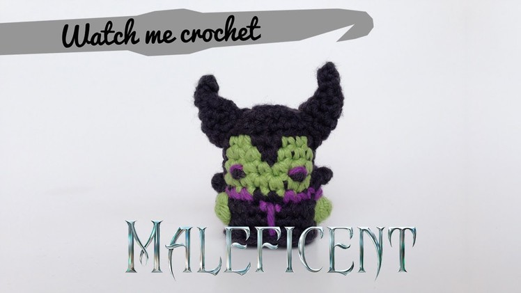 Maleficent - Watch me Crochet