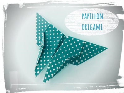 Tuto papillon origami