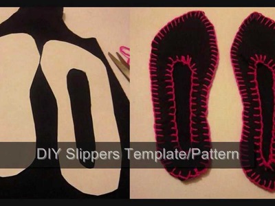 DIY Slippers Pattern.Template - How To Make A Pattern For Slippers
