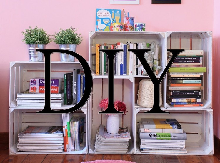 DIY: Tutorial come creare una libreria fai da te con le cassette della frutta