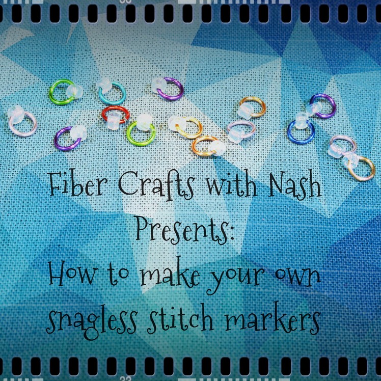 Fiber Crafts with Nash presents: How to make snag-less stitch markers