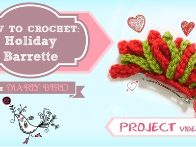 How to Crochet Holiday Barrette
