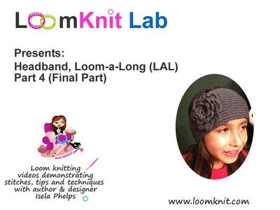 Loom Knit: Headband Part 4 (Final part)