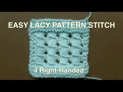 WATCH REALLY EASY LACY PATTERN STITCH (4 Right-Handed)