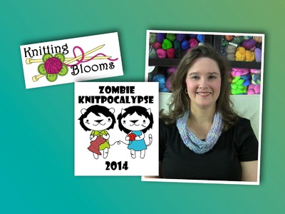 Zombie Knitpacalypse 2014 - EP137 - Knitting Blooms