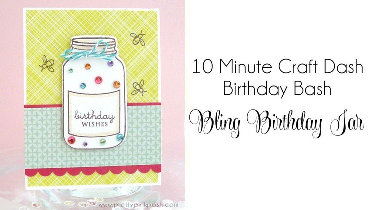 10 Minute Craft Dash Birthday Bash- Bling Birthday Jar card