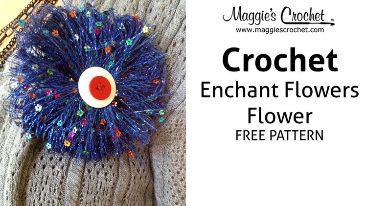 Enchant Flowers Flower Free Crochet Pattern - Right Handed
