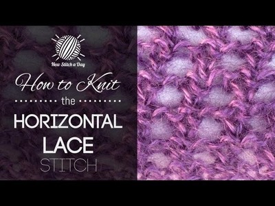 How to Knit the Horizontal Lace Stitch