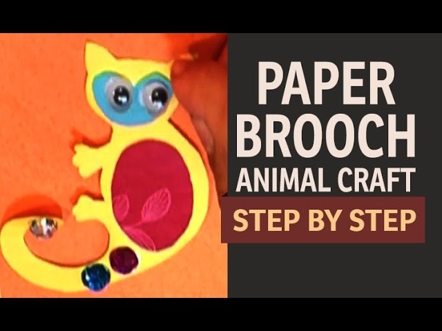 How To Make a LEMUR BROOCH - "Paper Art and Craft Ideas"