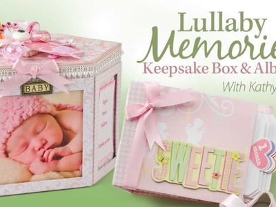 Lullaby Memories Keepsake Box & Album Paper Craft Class
