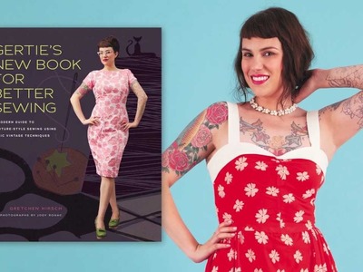 STC Craft presents: Gertie's New Book for Better Sewing