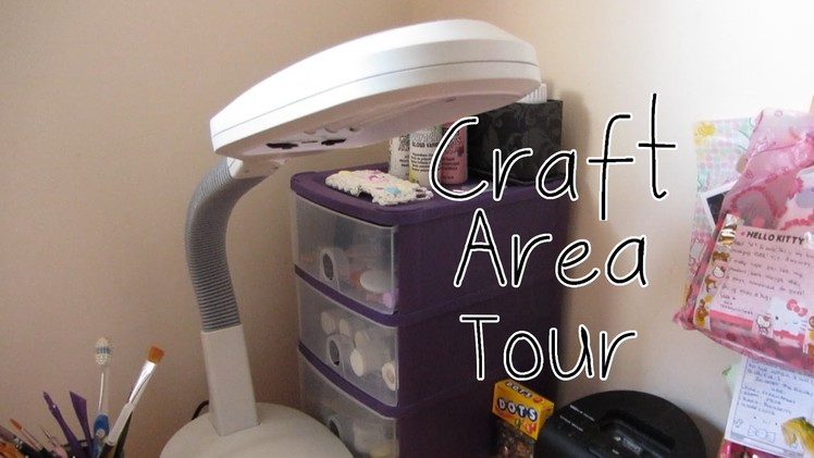 Updated Craft Area Tour! (I'm Alive)