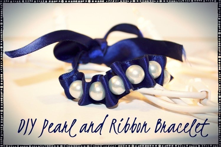 Easy DIY Pearl and Ribbon Bracelet