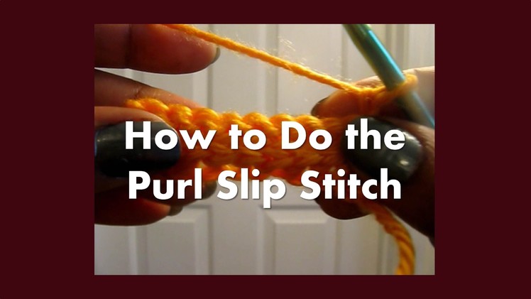 How to crochet the Purl Slip Stitch