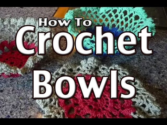 How To Form Doily Crochet Bowls