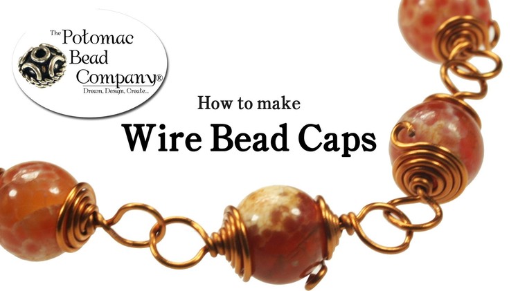 How to Make Wire Bead Caps