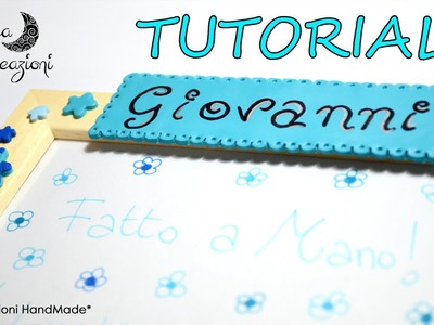 Polymer Clay Tutorial: Targhetta in Fimo con Nome | DIY: Polymer Clay Nameplate |