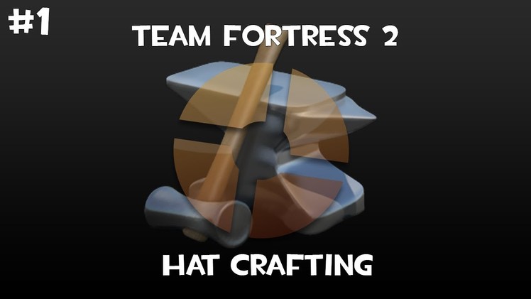 TF2 - Hat Crafting #1