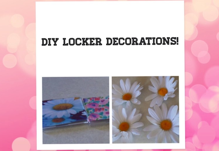 DIY Locker Decorations!