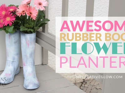 DIY Rubber Boot Flower Planters - Fun, Easy & Quick