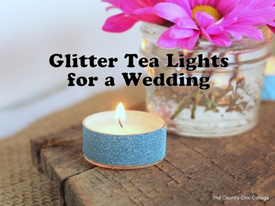 30 Second Glitter Tea Lights