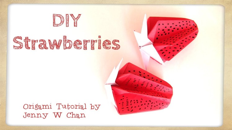 DIY Origami Strawberry - Paper Crafts Kids - Strawberries - Home Decoration - Summer Crafts Kids