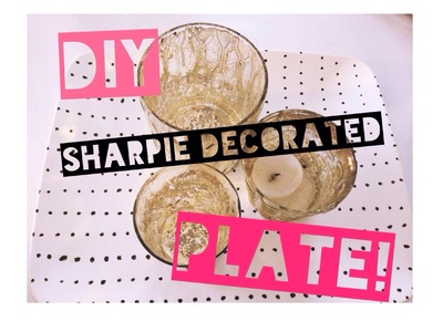 DIY Sharpie Decorated Plate Tutorial - Humpday Quickie