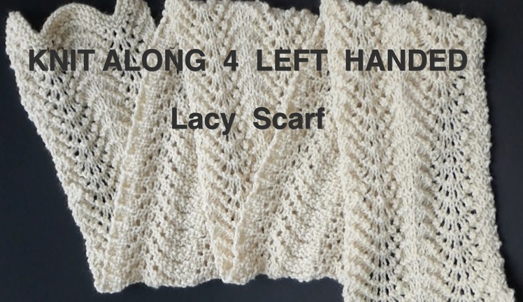 EASY "Peasy" Knitted Lacy Scarf  (4 Lefties)