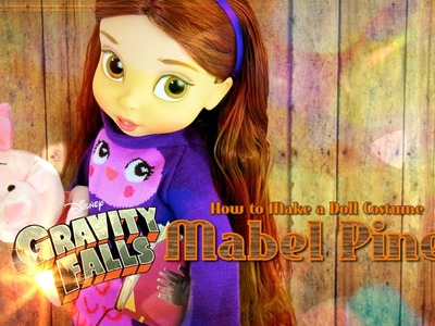 How to Make a Doll Costume: Gravity Falls Mabel Pines - Doll Crafts