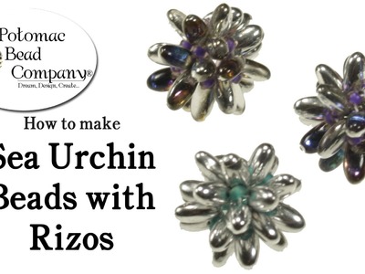How to Make Sea Urchin Beads with Czech Rizo Beads (Part 1)