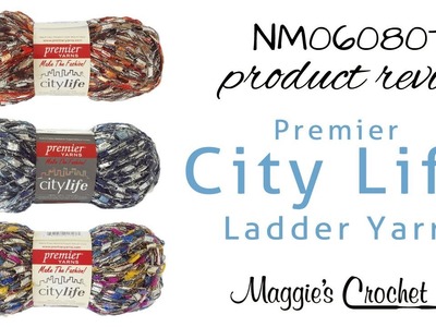 Premier City Life Ladder Yarn Product Review
