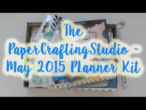 The Paper Crafting Studio - May 2015 PLanner Kit