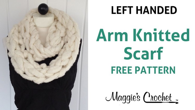 30 Minute Arm Knitting Couture Jazz Infinity Scarf - Left Handed