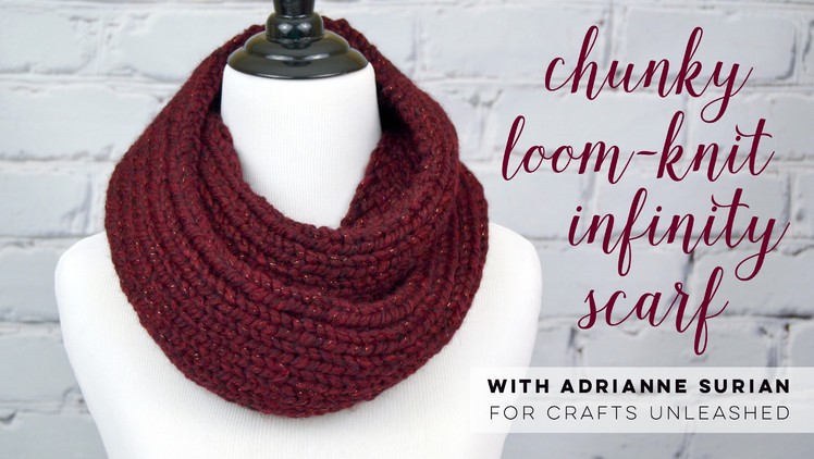 Chunky Loom Knit Infinity Scarf Tutorial