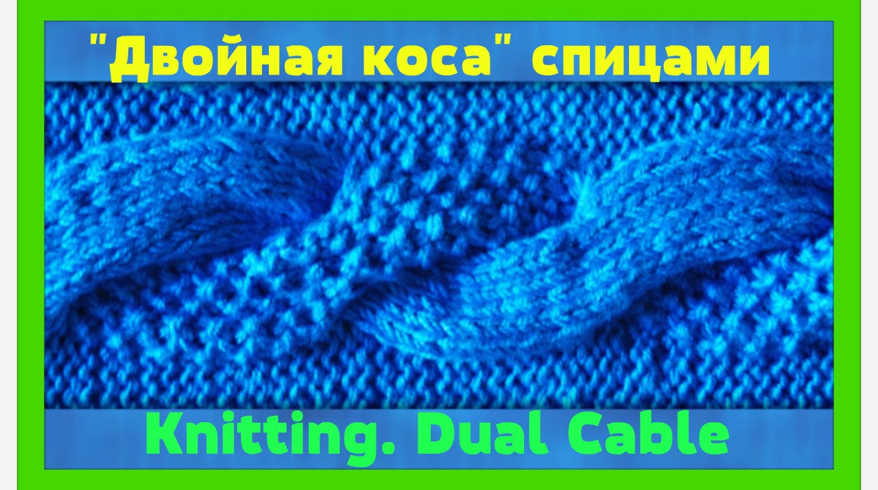 Dual Cable Stitch Pattern Knitting Tutorial Cable Patterns