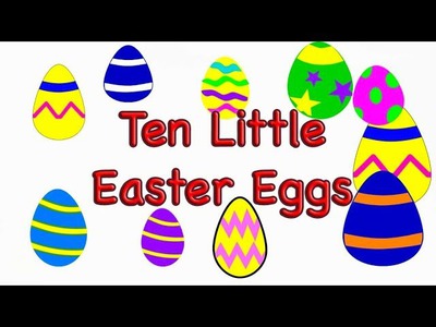 Easter Preschool Song -Ten Little Easter Eggs - LittleStoryBug