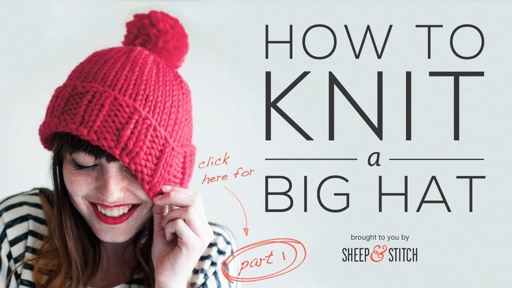How to Knit a Big Hat - Part 2