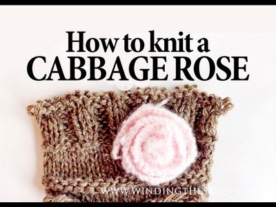 How to Knit a Flower Tutorial - Cabbage Rose